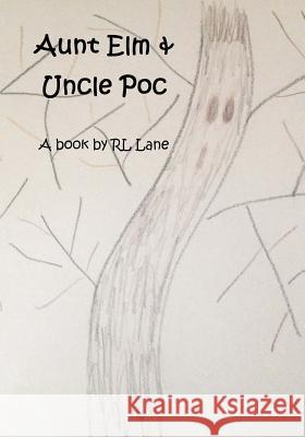Aunt Elm & Uncle Poc Lane, Rl 9781514364987 Createspace - książka
