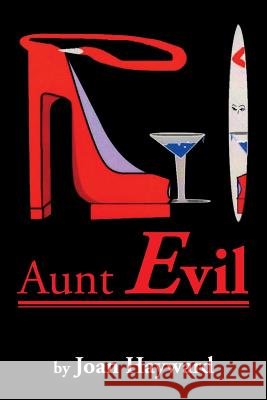 Aunt Evil Joan Hayward 9781479786039 Xlibris Corporation - książka