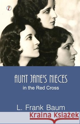 Aunt Jane's Nieces in the Red Cross  9789358042696 Pharos Books Private Limited - książka