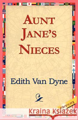 Aunt Jane's Nieces Edith Va 9781421811253 1st World Library - książka