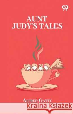 Aunt Judy's Tales Alfred Gatty 9789376398041 Double 9 Books - książka