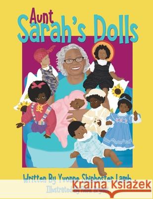Aunt Sarah's Dolls Yvonne Shinhoste Remi Bryant 9780999438022 Playpen Publishing - książka