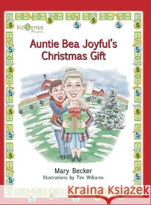 Auntie Bea Joyful\'s Christmas Gift Mary Becker 9781665305365 Booklogix - książka