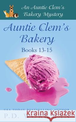 Auntie Clem's Bakery 13-15 P D Workman 9781774681725 P.D. Workman - książka