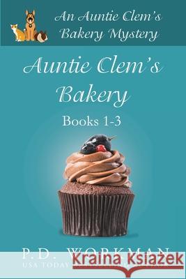 Auntie Clem's Bakery 1-3 P D Workman 9781774680759 P.D. Workman - książka