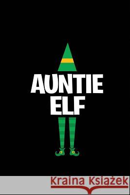 Auntie Elf My's Notebook 9781074012656 Independently Published - książka