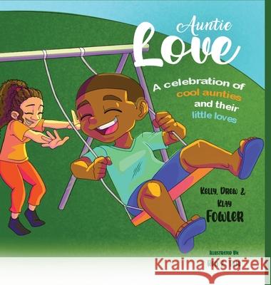 Auntie Love Drew Fowler, Klay Fowler, Kelly Fowler 9789768201164 Iease Publishack - książka