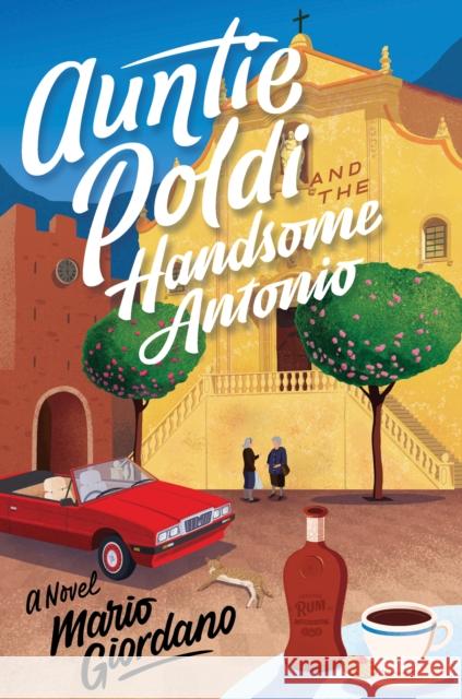 Auntie Poldi And The Handsome Antonio Mario Giordano John Brownjohn 9781328518446 HarperCollins - książka