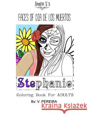 Auntie V's Faces of Dia de los Muertos: Adult Coloring Book Pereira, V. 9781522735137 Createspace Independent Publishing Platform - książka