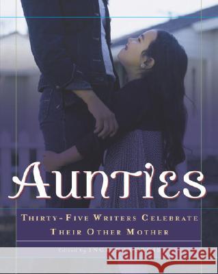 Aunties: Thirty-Five Writers Celebrate Their Other Mother Ingrid Sturgis 9780345452696 Ballantine Books - książka