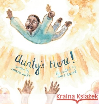 Aunty's Here! Chantel Riley Janice Barber 9781834185088 Tellwell Talent - książka