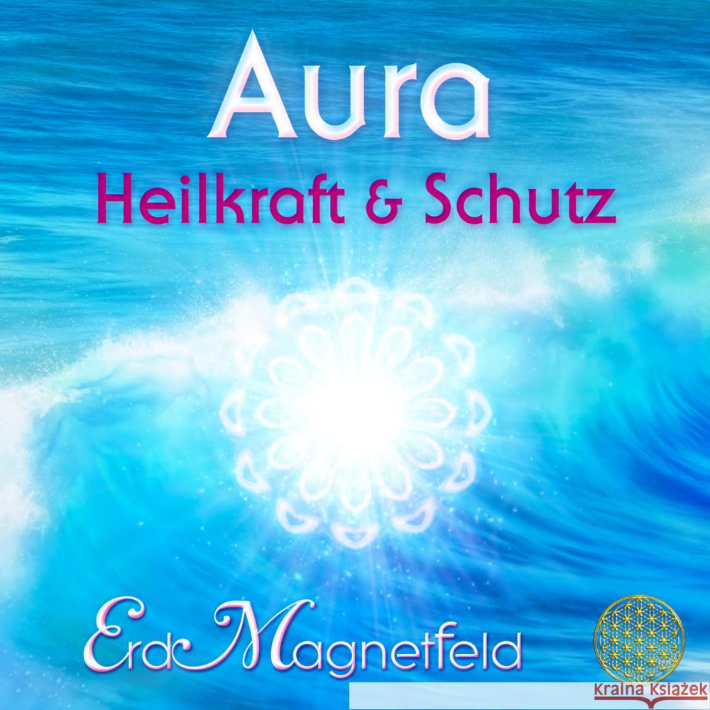 AURA - HEILKRAFT & SCHUTZ: Schwingungen des ErdMagnetfelds, 1 Audio-CD Sayama 9783954476770 AMRA Verlag - książka