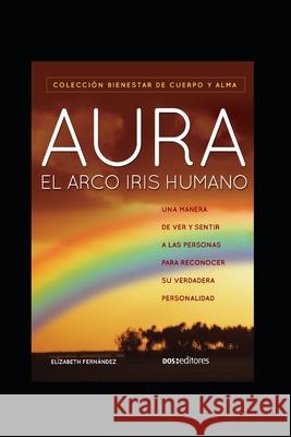 Aura: El arcoiris humano Elízabeth Fernández 9798652621339 Independently Published - książka