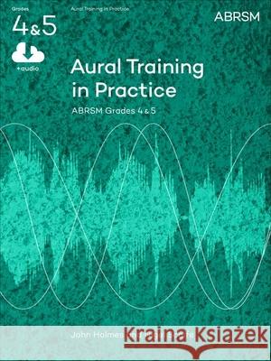 Aural Training in Practice, ABRSM Grades 4 & 5, with CD: New edition Holmes, John|||Scaife, Nigel 9781848492462  - książka