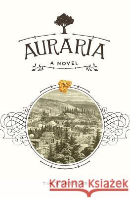 Auraria: A Novel Tim Westover 9780984974801 Qw Publishers - książka