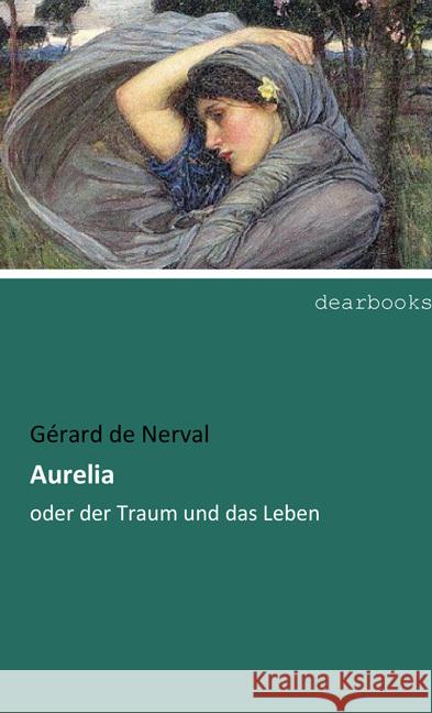 Aurelia : oder der Traum und das Leben Nerval, Gérard de 9783954552818 dearbooks - książka