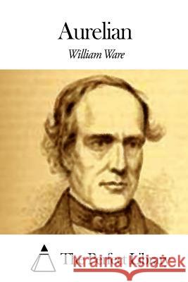 Aurelian William Ware The Perfect Library 9781507621509 Createspace - książka