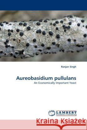 Aureobasidium pullulans Singh, Ranjan 9783844391015 Dictus Publishing - książka