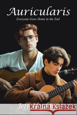 Auricularis: Everyone Goes Home in the End Jeff Hopkins 9781834187976 Tellwell Talent - książka