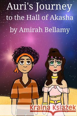 Auri's Journey To the Hall Of Akasha Bellamy, Amirah 9781511665889 Createspace - książka