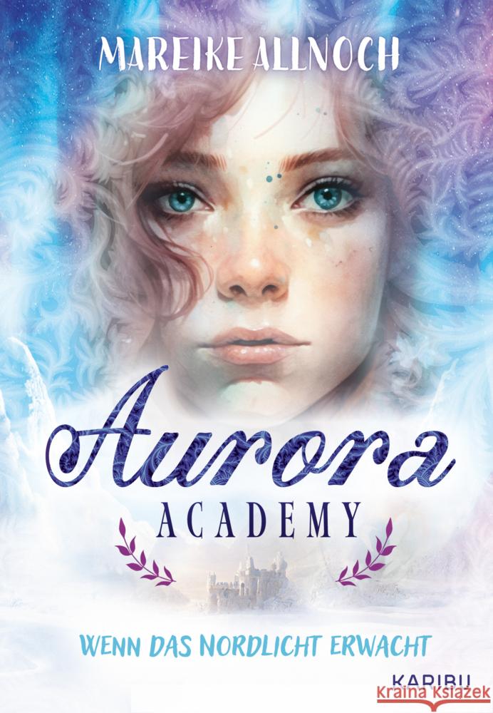 Aurora Academy (Band 1) - Wenn das Nordlicht erwacht Allnoch, Mareike 9783961293834 Karibu - książka