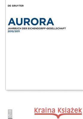 Aurora, Band 70-71, 2010 - 2011 Ursula Regener, Eckhard Grunewald, Gunnar Och, Ursula Regener 9783110239256 De Gruyter - książka