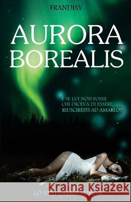 Aurora borealis Frandisy 9781517082147 Createspace - książka