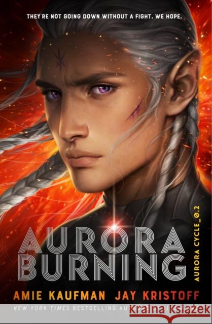 Aurora Burning: (The Aurora Cycle) Kaufman, Amie; Kristoff, Jay 9781786077745 Oneworld Publications - książka