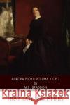 Aurora Floyd Volume 2 of 3 M. E. Braddon 9781507638972 Createspace