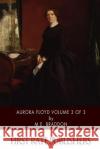 Aurora Floyd Volume 3 of 3 M. E. Braddon 9781507639115 Createspace
