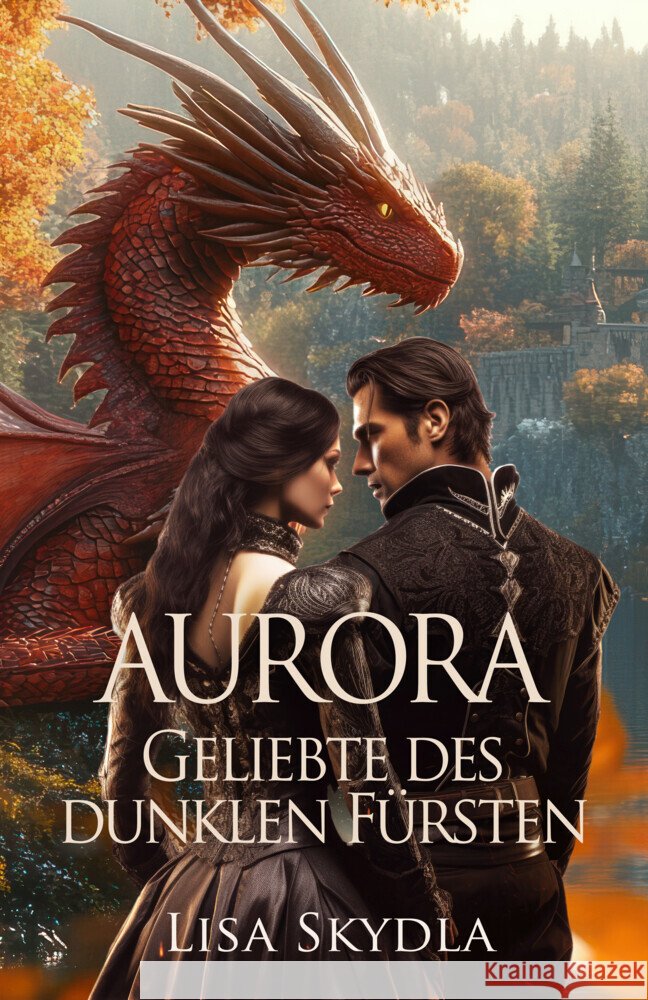 Aurora - Geliebte des dunklen Fürsten Skydla, Lisa 9783962485436 Merlins Bookshop - książka