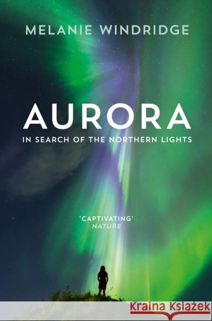 Aurora: In Search of the Northern Lights Dr Melanie Windridge 9780008156114 HarperCollins Publishers - książka