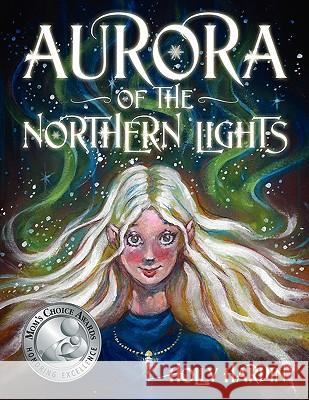 Aurora of the Northern Lights Holly Hardin 9781432724399 Outskirts Press - książka