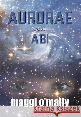 Aurorae: ABI O'Mally, Maggi 9781483674759 Xlibris Corporation - książka
