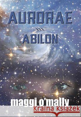 Aurorae: Abilon Maggi O'Mally 9781493199778 Xlibris Corporation - książka