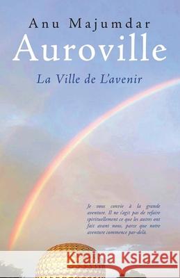 Auroville: La Ville de L'avenir Anu Majumdar 9788197518225 Prisma - książka