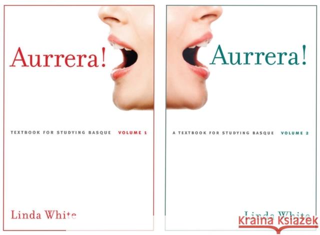 Aurrera! : A Textbook for Studying Basque, Volumes 1 and 2 Linda White 9780874177992 University of Nevada Press - książka
