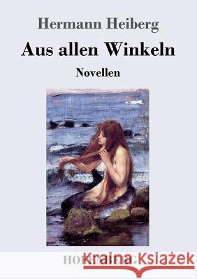 Aus allen Winkeln: Novellen Heiberg, Hermann 9783743709157 Hofenberg - książka