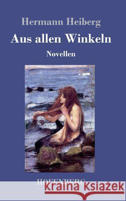 Aus allen Winkeln: Novellen Hermann Heiberg 9783743709164 Hofenberg - książka