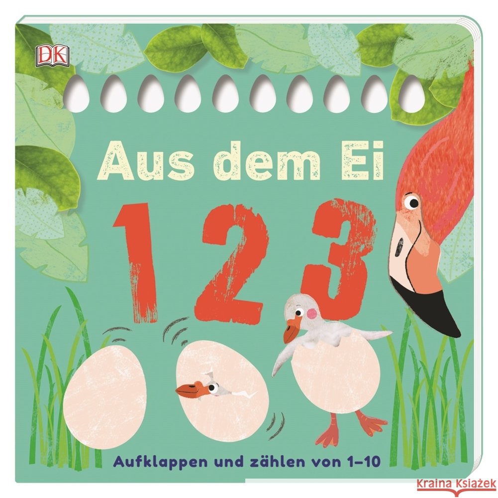 Aus dem Ei - 1 2 3 : Aufklappen und zählen von 1-10 Grimm, Sandra 9783831039432 Dorling Kindersley - książka