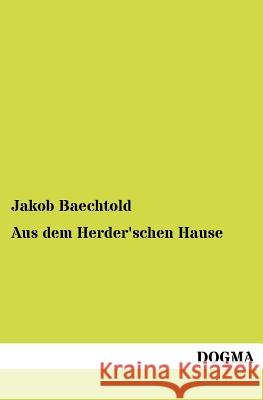 Aus Dem Herder'schen Hause Baechtold, Jakob 9783954549870 Dogma - książka