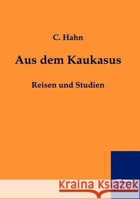 Aus dem Kaukasus Hahn, C. 9783861958796 Salzwasser-Verlag - książka