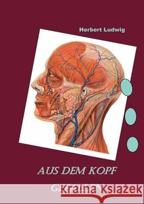 Aus dem Kopf gefallen Herbert Ludwig 9783844800449 Books on Demand - książka