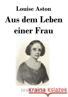 Aus dem Leben einer Frau Louise Aston 9783843032063 Hofenberg - książka