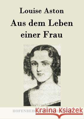 Aus dem Leben einer Frau Louise Aston 9783843079426 Hofenberg - książka