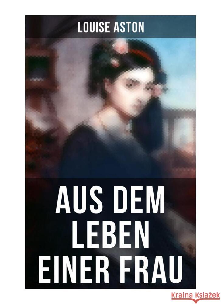 Aus dem Leben einer Frau Aston, Louise 9788027257980 Musaicum Books - książka