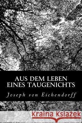 Aus dem Leben eines Taugenichts Von Eichendorff, Joseph 9781479260126 Createspace - książka