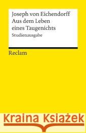 Aus dem Leben eines Taugenichts : Novelle. Studienausgabe Eichendorff, Joseph Frhr. von 9783150190104 Reclam, Ditzingen - książka