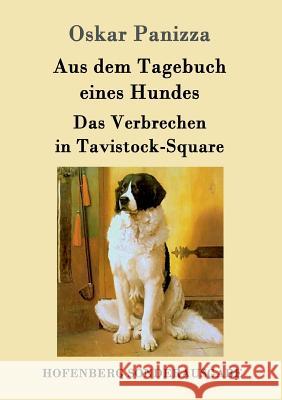 Aus dem Tagebuch eines Hundes / Das Verbrechen in Tavistock-Square Oskar Panizza 9783743703919 Hofenberg - książka