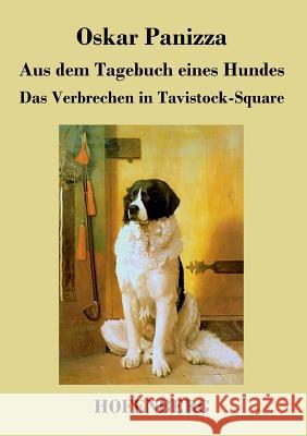 Aus dem Tagebuch eines Hundes / Das Verbrechen in Tavistock-Square Oskar Panizza   9783843048354 Hofenberg - książka